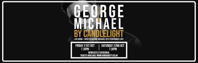 George Michael By Candlelight At Newcastle Cathedral