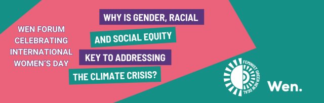 WHY IS GENDER, RACIAL AND SOCIAL EQUITY KEY TO ADDRESSING THE CLIMATE CRISIS?