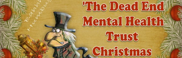 The Dead End Mental Health Trust Christmas Carol