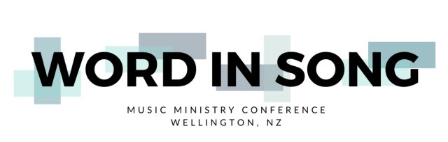 Word In Song Conference Wellington
