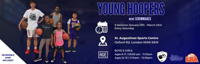 Young Hoopers |  Jan-March 2024| Ages 8-11 & Ages 12-15 | Every Saturday