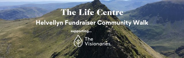The Life Centre & The Visionaries Helvellyn Fundraiser Walk