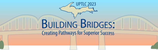 Upper Peninsula Teaching and Learning Conference (UPTLC)