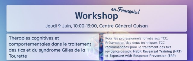 14th European Conference on Tourette Syndrome & Tic Disorders| Behavioural Treatment of Tics Workshop in French
