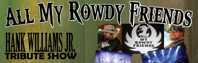 All My Rowdy Friends - Tribute to Hank Williams Jr