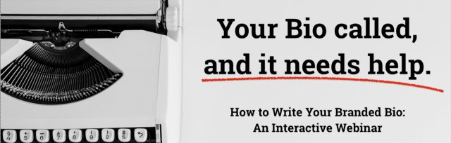 How to Write a Branded Bio: An Interactive Webinar
