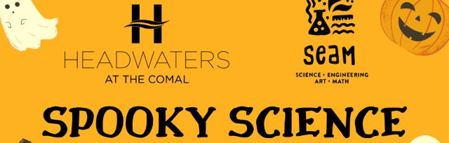 Saturday SEAM Series: Spooky Science