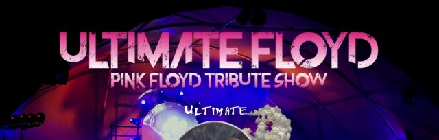 Ultimate Floyd - 3 Hour Show! The Ultimate Pink Floyd Tribute!