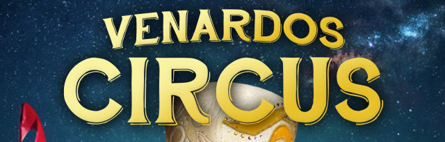 August Wanderlust: August 1st Venardos Circus Livestream