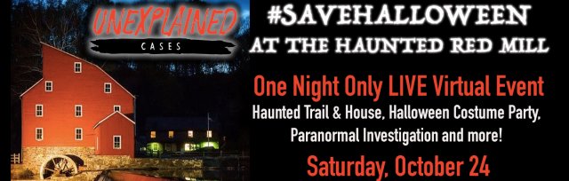 #saveHalloween at the Haunted Red Mill | Unexplained Cases (2020)