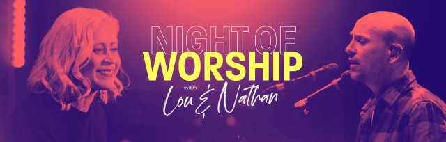 A Night of Worship with Lou & Nathan Fellingham at Palmerston Place Church, EH12 5AA