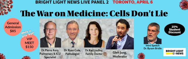 Bright Light News Live Panel 2 - The War on Medicine: Cells Don't Lie | Toronto, April 6