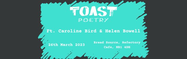 TOAST ft. Caroline Bird & Helen Bowell