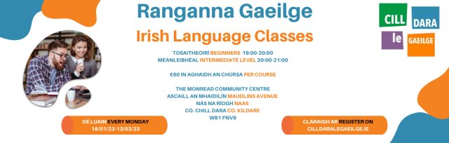 Ranganna Gaeilge le Cill Dara le Gaeilge: Tosaitheoirí Beginners  19:00-20:00, 16/01/23 - 13/03/23