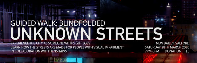 UNKNOWN STREETS – GUIDED WALK, BLINDFOLDED