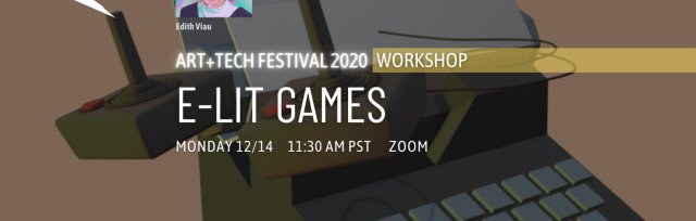 Workshop: E-Lit Games (Playing With Words)