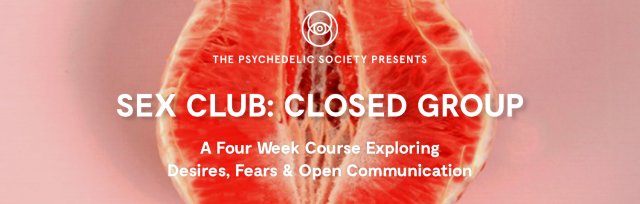 Sex Club: Closed Group - A Four Week Online Course
