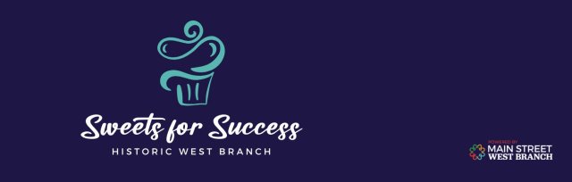 Sweets for Success - Dessert Auction & Social Event to support Main Street West Branch