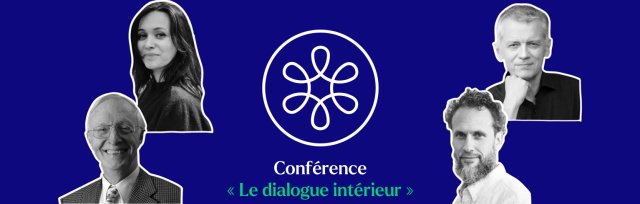 Conférence "Le dialogue intérieur" en présence de Marc Luyckx, Moses Garelik, Juliane Ménier et Philippe Pencalet