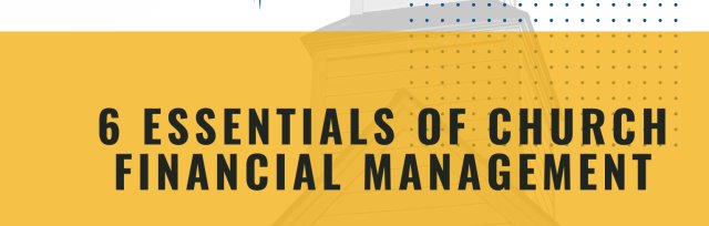 6 Essentials of Church Financial Management.