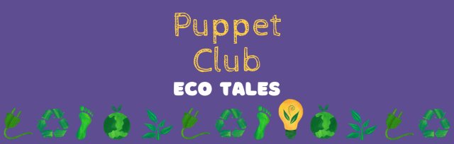 Puppet Club: Eco Tales