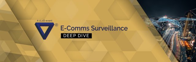 Deep Dive - E-Comms Surveillance