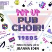 The ever popular 'Pop Up Pub Choir' returns to Fairycroft House at last!! image