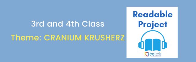 Readable (3rd & 4th Class) - CRANIUM KRUSHERZ
