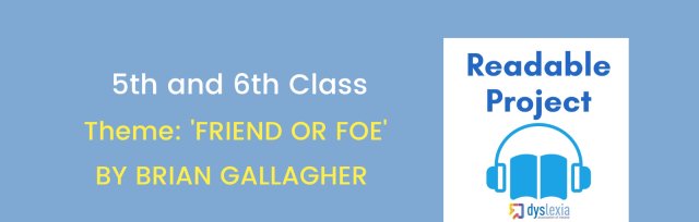 Readable (5th & 6th Class) - Friend or Foe - Brian Gallagher
