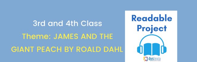 Readable (3rd & 4th Class) - James and the Giant Peach - Roald Dahl