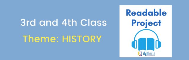 Readable (3rd & 4th Class) - HISTORY