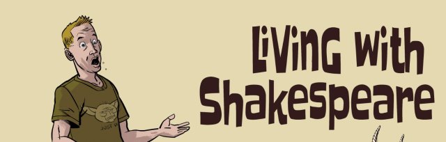 Living With Shakespeare KINGSTON- August 5