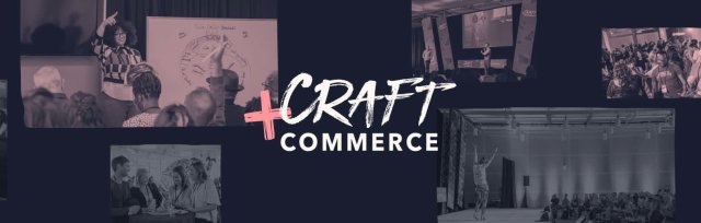 Craft + Commerce 2022 - Conference for Professional Creators