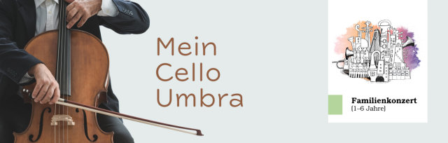 Mein Cello Umbra für Familien (Pankow)