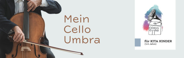 Mein Cello Umbra für Kinder (Kreuzberg)