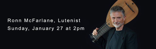 Grammy-Nominated Lutenist, Ronn McFarlane