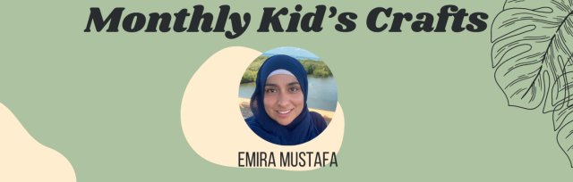 Monthly Kid's Crafts with Sister Emira Mustafa @ MCC