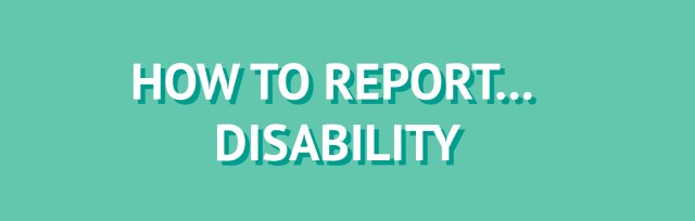 How To Report... Disability: How To Avoid Inspiration Porn And Belittling Language