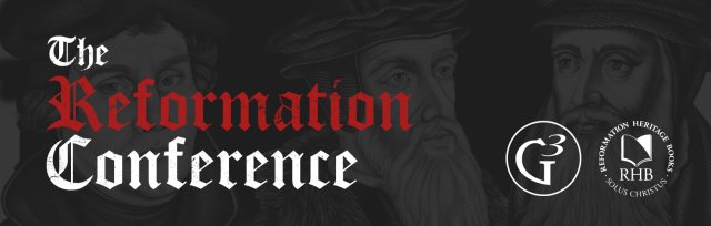 2024 G3 Regional Conference (The Reformation Conference)