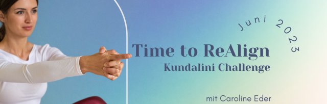 Time to ReAlign | Kundalini Challenge JUNI
