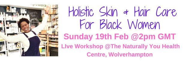 Holistic Skin & Hair Care For Black Women