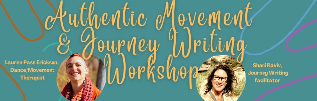Authentic Movement and Journey Writing Workshop