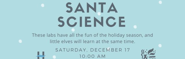 Saturday SEAM Series: Santa Science