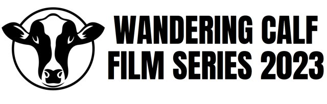 Season Ticket - Wandering Calf Film Series 2023