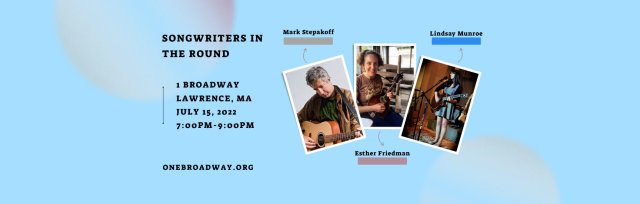 Songwriters in the Round featuring Mark Stepakoff, Esther Friedman, Lindsay Munroe