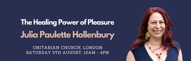 The Healing Power of Pleasure with Julia Paulette Hollenbery
