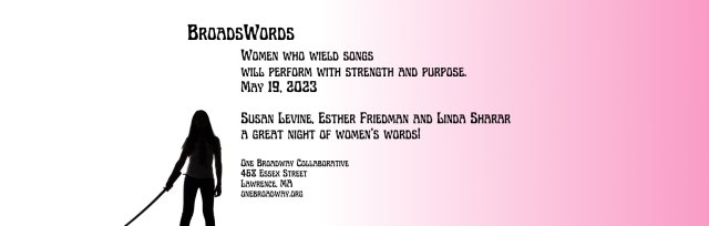 BroadsWords hosted by Linda Sharar and featuring Linda Sharar, Esther Friedman and Susan Levine