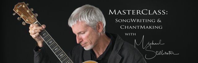 MasterClass: Songwriting & ChantMaking