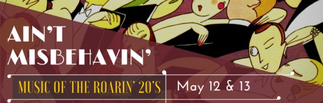 Ain’t Misbehavin’: Music of the Roarin’ 20’s - ACC Spring Concert 2023