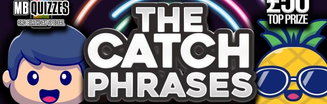 Buy tickets – The Catch Phrases Live Virtual Quiz (3rd Birthday Special),  Sat 11 Mar 2023 4:00 PM - 6:00 PM